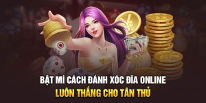 Đặt cược ngắt quãng chính là cách đánh Xóc Đĩa Online luôn thắng